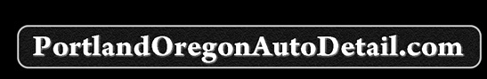 auto detail shop, auto detailing, Portland, Oregon